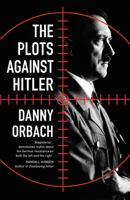 Plots Against Hitler (Internat 1328745678 Book Cover
