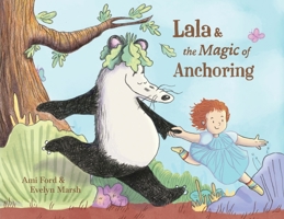 Lala and the Magic of Anchoring 1919364404 Book Cover