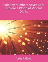 Color by Numbers Adventure: Explore a World of Vibrant Digits B0C6BLTBS3 Book Cover
