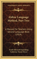 Aldine Language Method, Part Two: A Manual For Teachers Using Second Language Book 1164562371 Book Cover