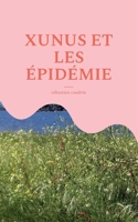 Xunus Et Les Épidémie (French Edition) 2322842923 Book Cover