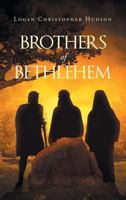 Brothers of Bethlehem 1640792961 Book Cover