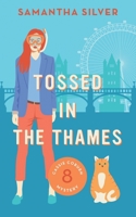 Tossed in the Thames B09PMKKVJ8 Book Cover