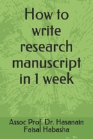 How to write research manuscript in 1 week 1688372016 Book Cover