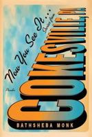 Now You See It...: Stories from Cokesville, PA 0312426100 Book Cover