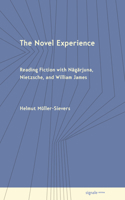 The Novel Experience: Reading Fiction with Nagarjuna, Nietzsche, and William James (Signale|minima) 1501785621 Book Cover