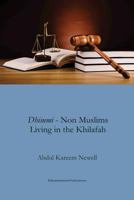 Dhimmi - Non Muslims Living in the Khilafah 1548191531 Book Cover