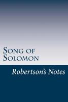 Song of Solomon: Robertson's Notes 1548832421 Book Cover
