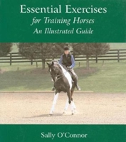 Essential Exercises for Training Horses: An Illustrated Guide 0939481731 Book Cover