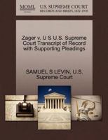 Zager v. U S U.S. Supreme Court Transcript of Record with Supporting Pleadings 1270279033 Book Cover