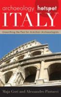 Archaeology Hotspot Italy: Unearthing the Past for Armchair Archaeologists 0759124175 Book Cover