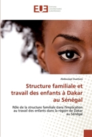 Structure familiale et travail des enfants à Dakar au Sénégal 6138449495 Book Cover