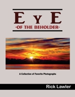 Eye of the Beholder: A Collection of Favorite Photographs 1930322240 Book Cover