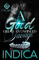 A Good Girl & An Unhinged Savage B0GNZRHXQN Book Cover