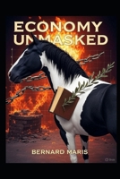 Economy Unmasked B0FFZ8ZZ7L Book Cover