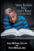 Why Sammy Still Can't Read: A Service Delivery Model for Creating a Culture of Reading 1457566834 Book Cover
