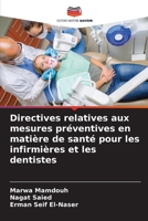 Directives relatives aux mesures préventives en matière de santé pour les infirmières et les dentistes (French Edition) 6200629307 Book Cover