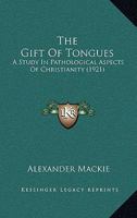 The Gift of Tongues; 1176633724 Book Cover