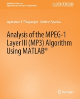 Analysis of the MPEG-1 Layer III (MP3) Algorithm Using MATLAB 303100390X Book Cover