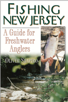 Fishing New Jersey: A Guide for Freshwater Anglers 1580801404 Book Cover