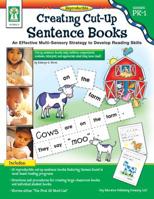 Creating Cut-Up Sentence Books, Grades Pk - 1: An Effective Multi-Sensory Strategy to Develop Reading Skills 1933052139 Book Cover