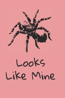 Looks like mine pink tarantula notebook: 6 x 9"; 100 lined pages 1675764107 Book Cover