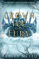 Crown of Ice and Fury : The Winter Court Series 1966080166 Book Cover