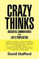 Crazy Thinks 1425760023 Book Cover