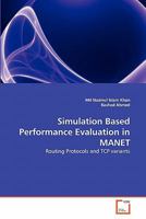 Simulation Based Performance Evaluation in MANET 3639325818 Book Cover