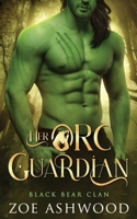 Her Orc Guardian B0BHGBDSRT Book Cover