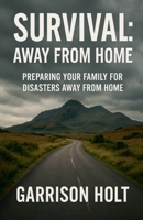 Survival: Away from Home (Survival Playbook) B0FQG2NVBK Book Cover