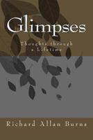 Glimpses: Thoughts Through a Lifetime 1512227439 Book Cover