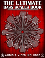 The Ultimate Bass Scales Book: A must have for every bass player! B09MYXXG8F Book Cover