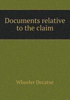 Documents Relative to the Claim 5518714343 Book Cover