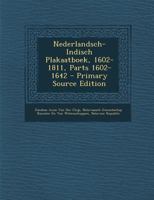 Nederlandsch-Indisch Plakaatboek, 1602-1811, Parts 1602-1642 1017615683 Book Cover