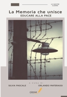 La Memoria che unisce: Educare alla Pace (Le nostre guerre) 8866604313 Book Cover