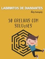 Labirintos de diamantes das crianças - 50 grelhas com soluções: Livro de actividades Diamond Mazes para crianças a partir dos 6 anos - Ajuda a desenvo B08PMBGQZZ Book Cover
