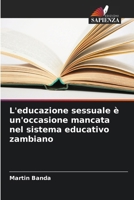 L'educazione sessuale è un'occasione mancata nel sistema educativo zambiano (Italian Edition) 6208610540 Book Cover