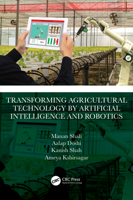 Transforming Agricultural Technology by Artificial Intelligence and Robotics 1032072423 Book Cover