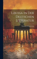 Libussa in der Deutschen Litteratur 1021413291 Book Cover