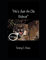 He's Just An Ole Bobcat B084QMDB91 Book Cover