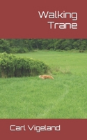 Walking Trane 1736229230 Book Cover