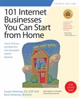 101 Internet Businesses You Can Start from Home: How to Choose and Build Your Own Successful e-Business 1931644675 Book Cover