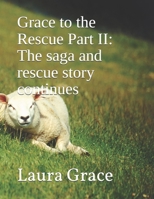 Grace to the Rescue Part II: The saga and rescue story continues B0H1591B55 Book Cover