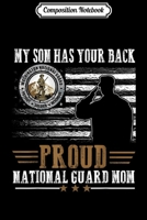 Composition Notebook: Proud National Guard Mom My Son Has Your Back Journal/Notebook Blank Lined Ruled 6x9 100 Pages 1698861397 Book Cover