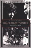 Blackberry Winter: My Earlier Years 0671216422 Book Cover