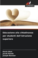 Educazione alla cittadinanza per studenti dell'istruzione superiore (Italian Edition) 620959798X Book Cover