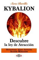 Kybalion : Descubre la ley de atraccion: Hermetismo, Ikigai, Gestacion, Accion-Reaccion (Las siete llaves) (Spanish Edition) 1974247236 Book Cover