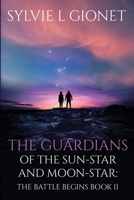 The Guardians of the Sun-Star and Moon-Star 1460279727 Book Cover