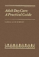 Adult Day Care 0818505060 Book Cover